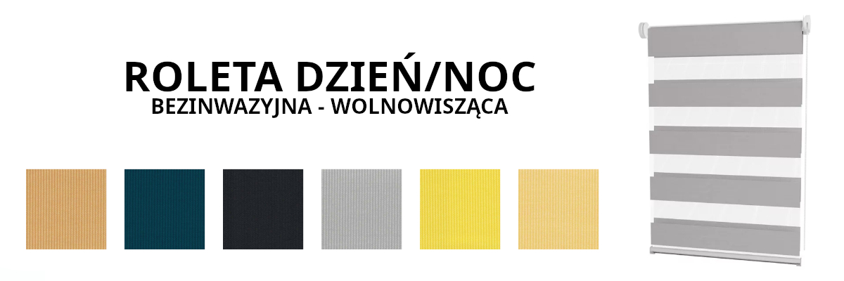 Roleta Dzień-noc Bezinwazyjna wolnowisząca